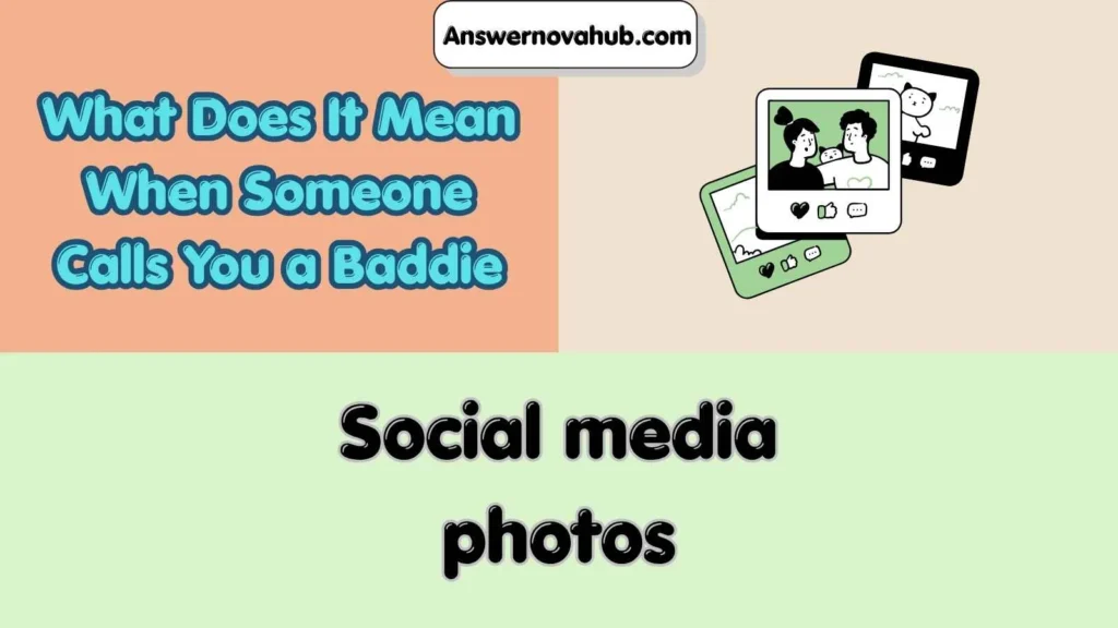 What Does It Mean When Someone Calls You a Baddie
