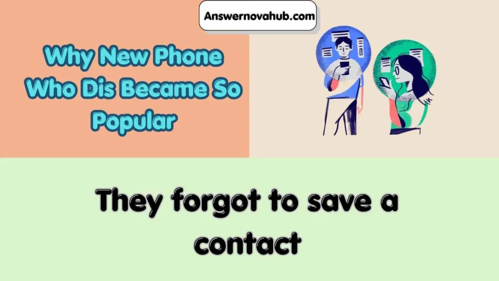 Why New Phone Who Dis Became So Popular