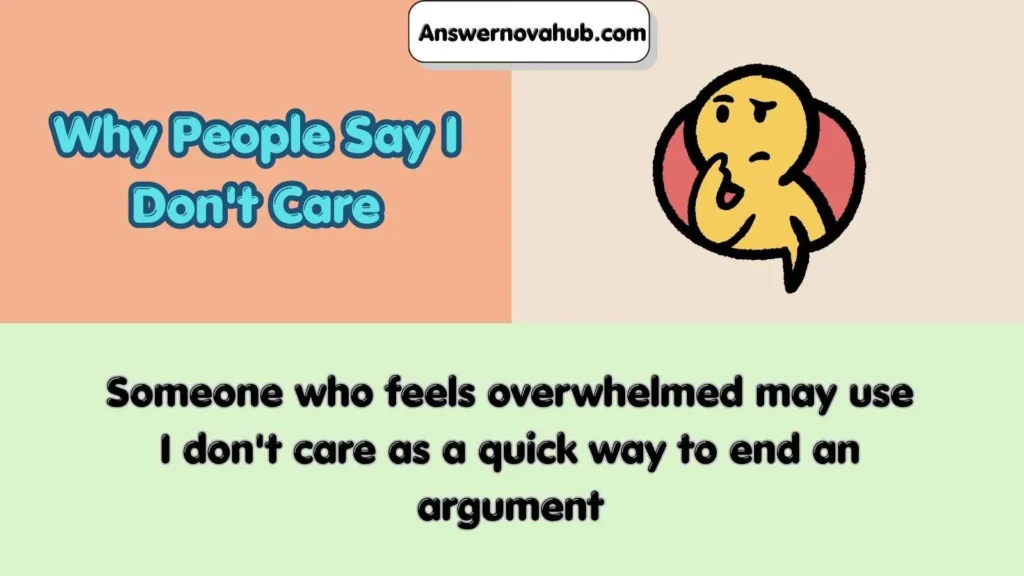 Why People Say I Don't Care