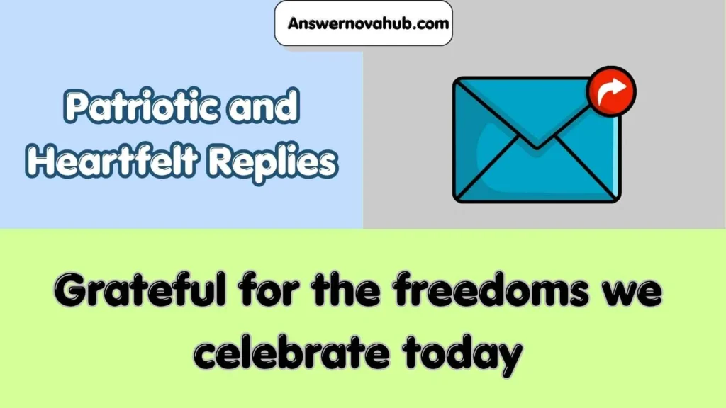 Patriotic and Heartfelt Replies