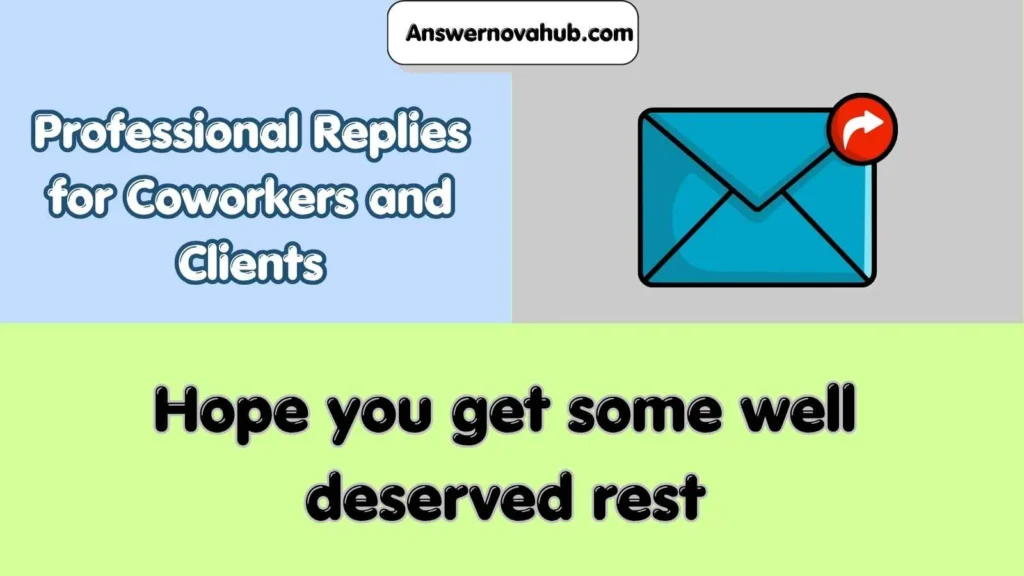 Professional Replies for Coworkers and Clients