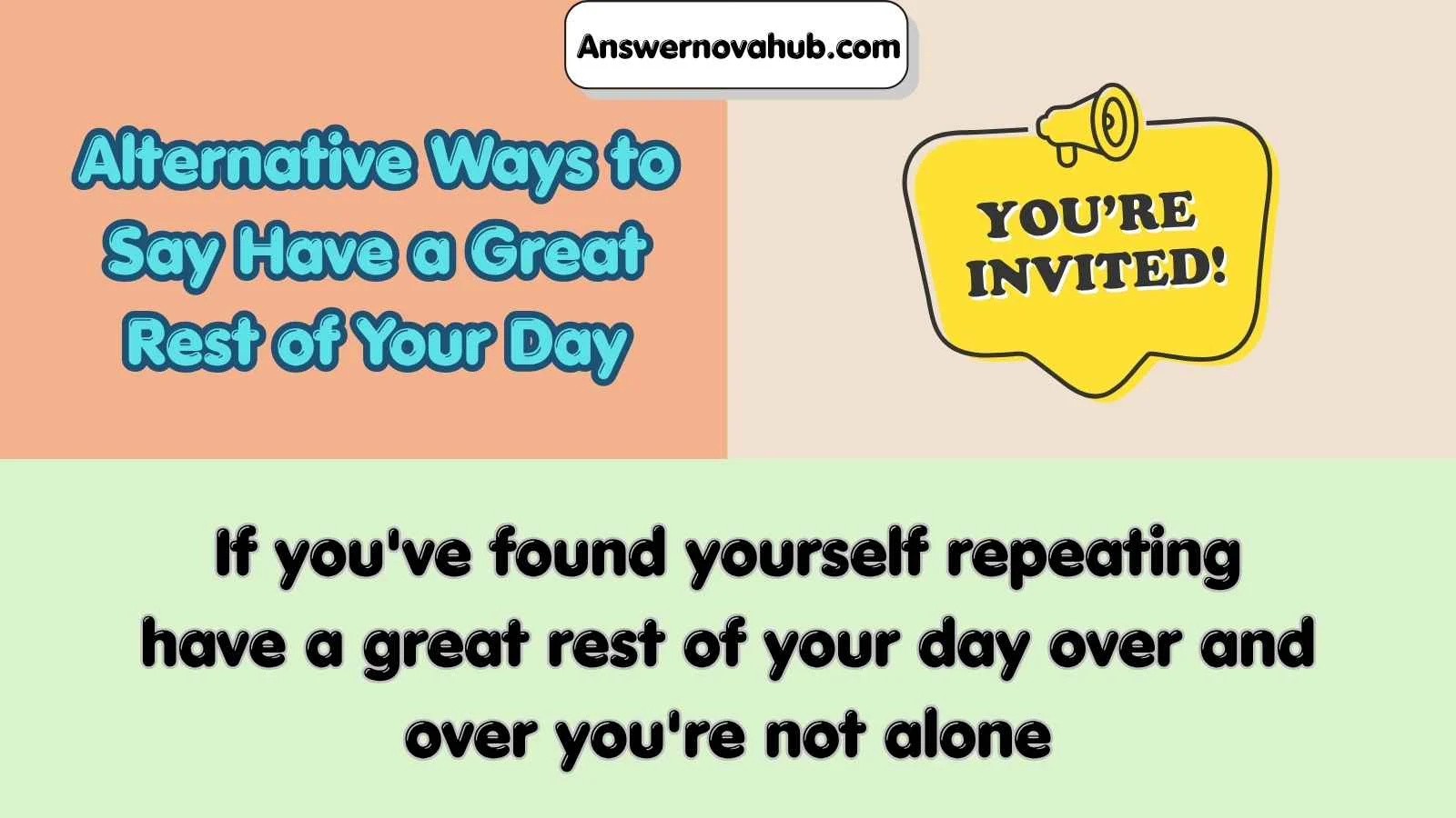 Alternative Ways to Say Have a Great Rest of Your Day