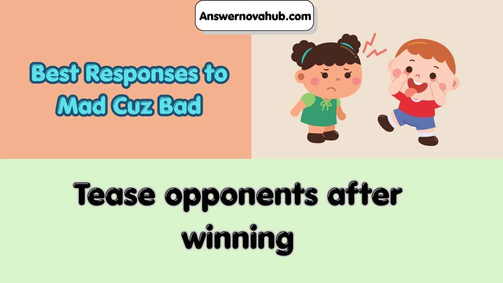 Best Responses to Mad Cuz Bad
