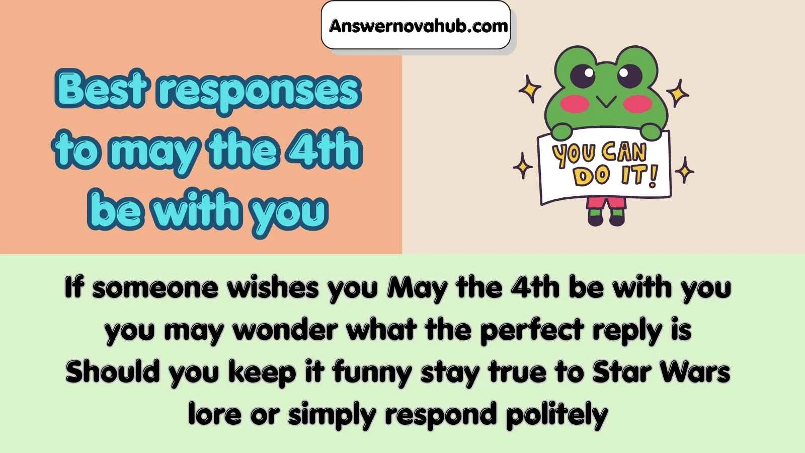 Best responses to may the 4th be with you