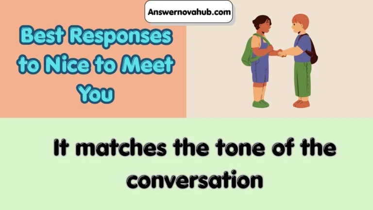 Best Responses to Nice to Meet You