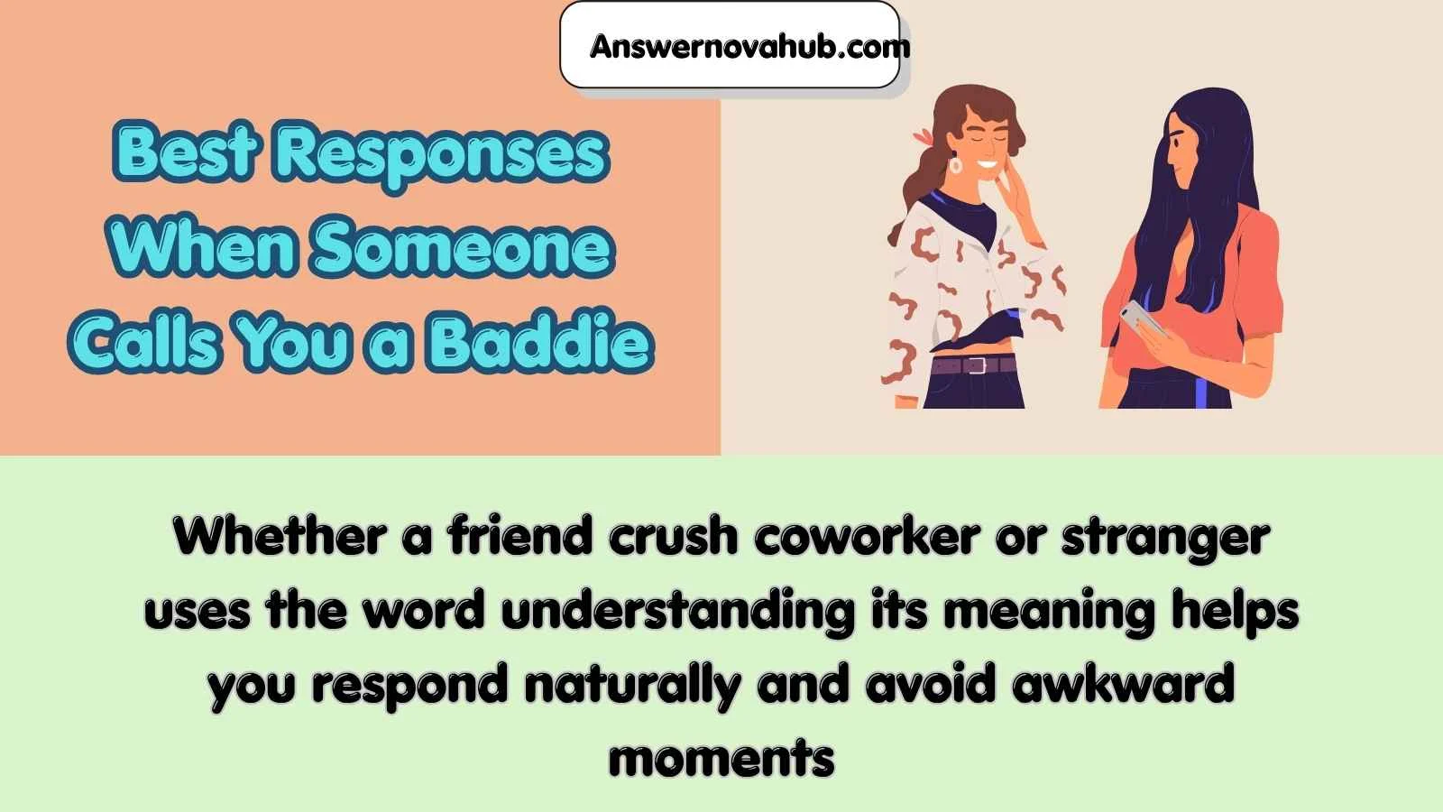 Best Responses When Someone Calls You a Baddie