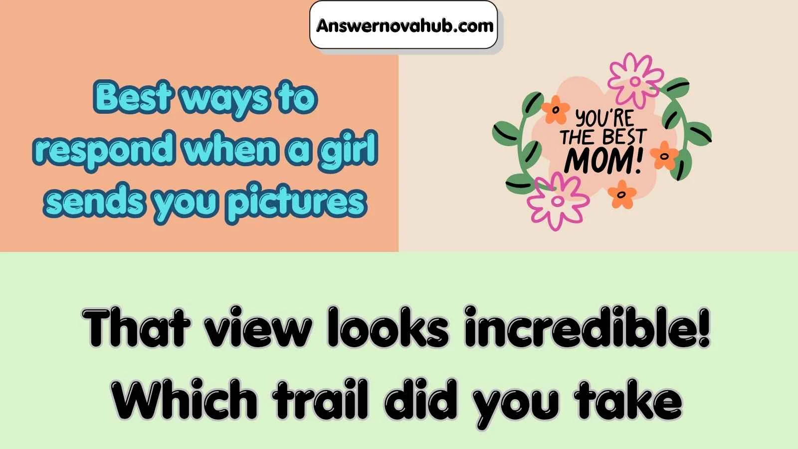 Best ways to respond when a girl sends you pictures