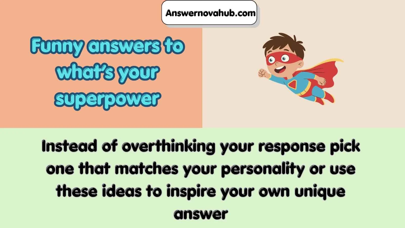 Funny answers to what’s your superpower