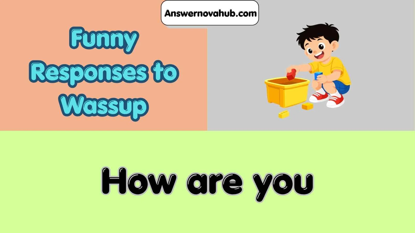 Funny Responses to Wassup