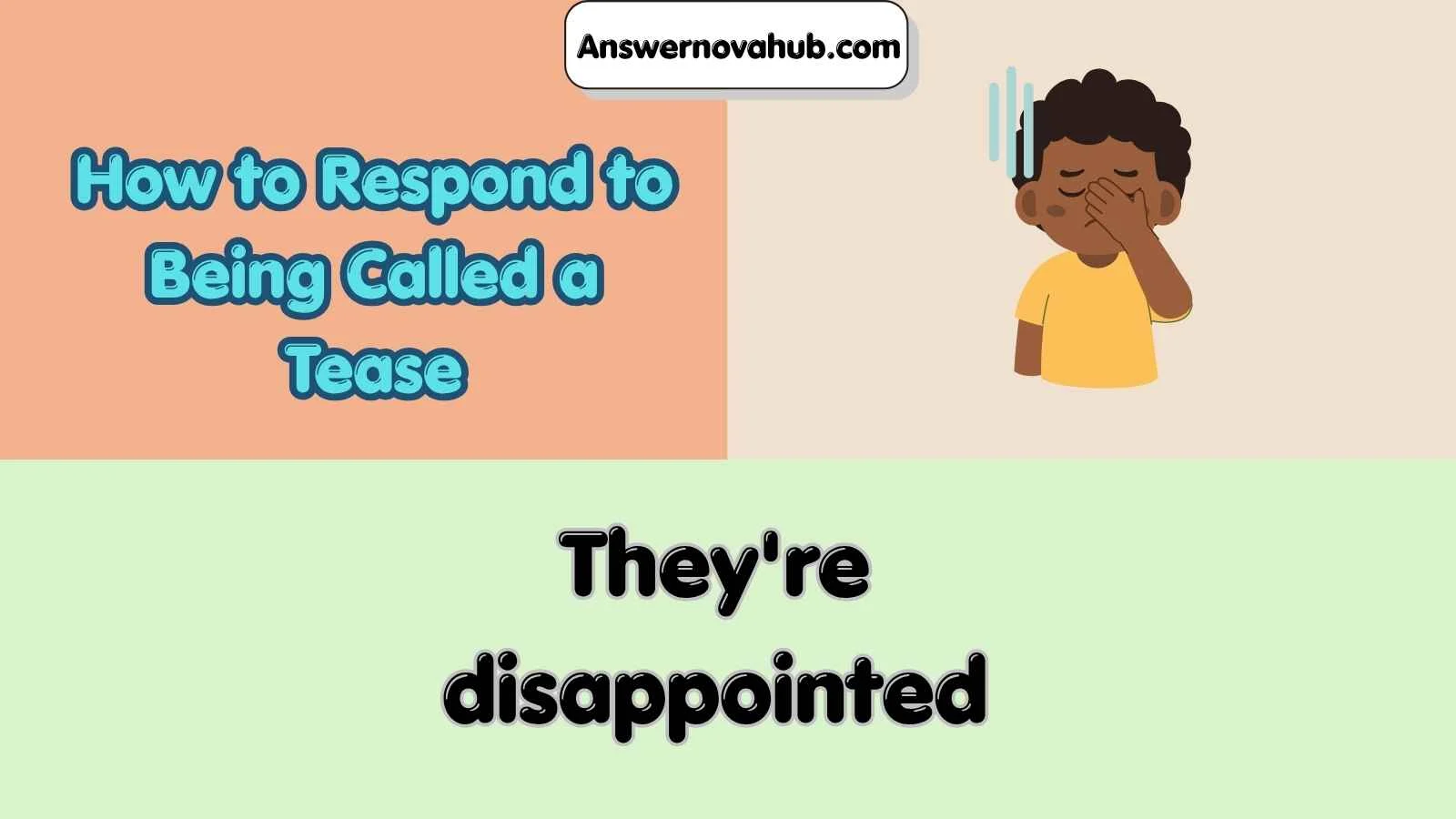How to Respond to Being Called a Tease