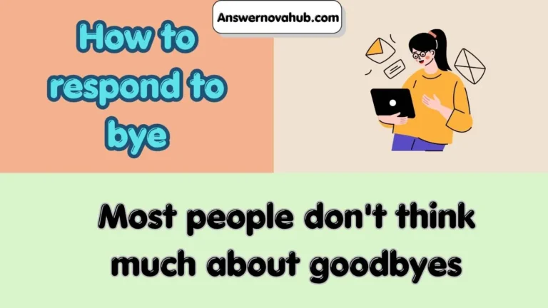 How to respond to bye