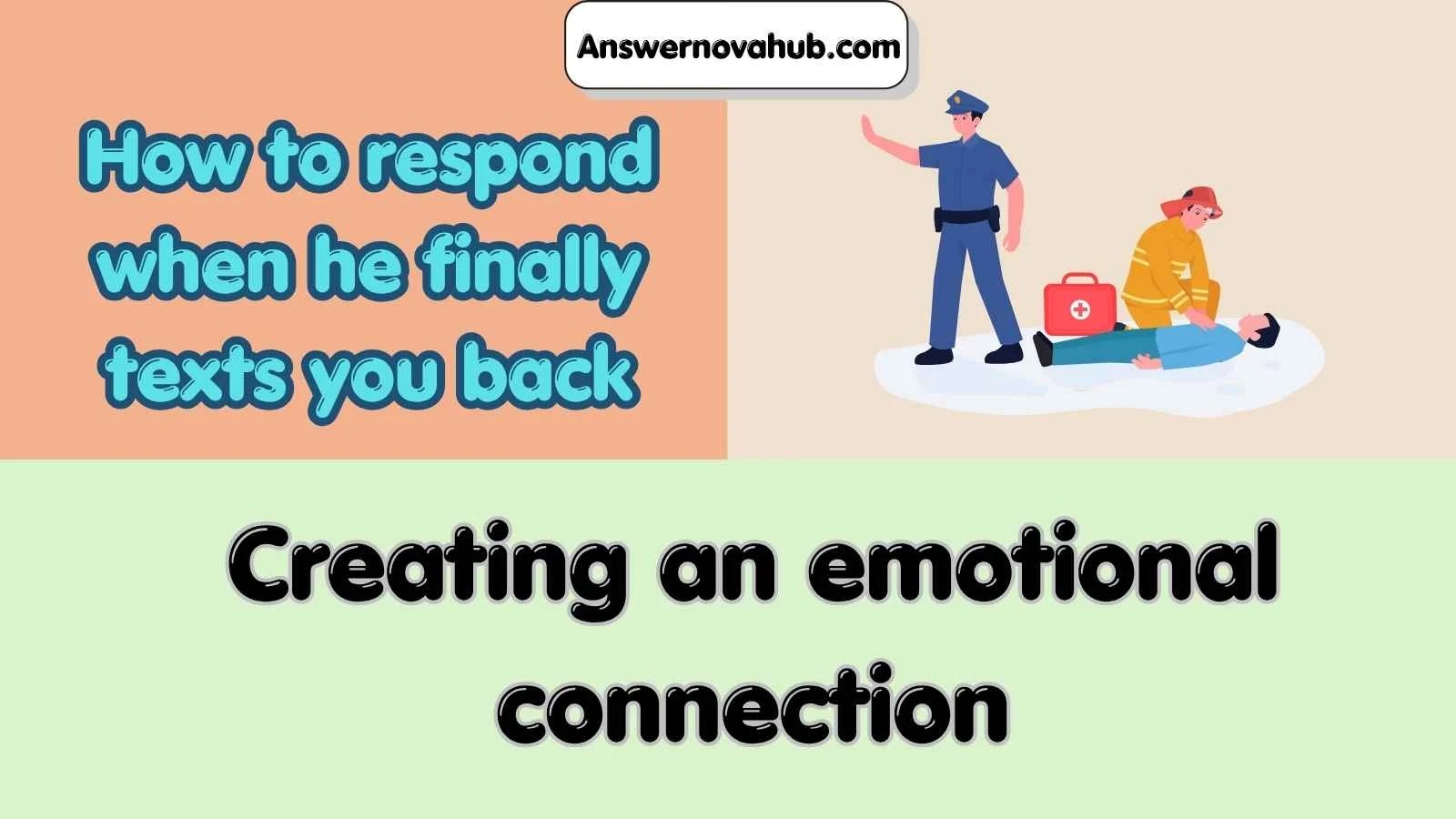 How to respond when he finally texts you back