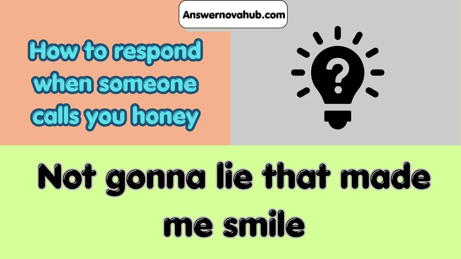 How to respond when someone calls you honey
