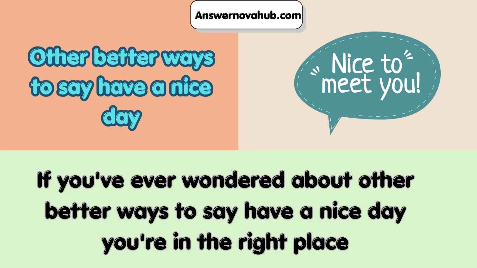 Other better ways to say have a nice day