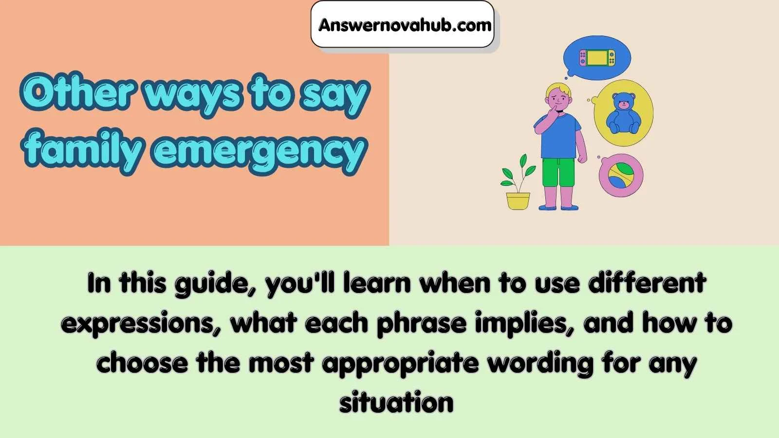 Other ways to say family emergency