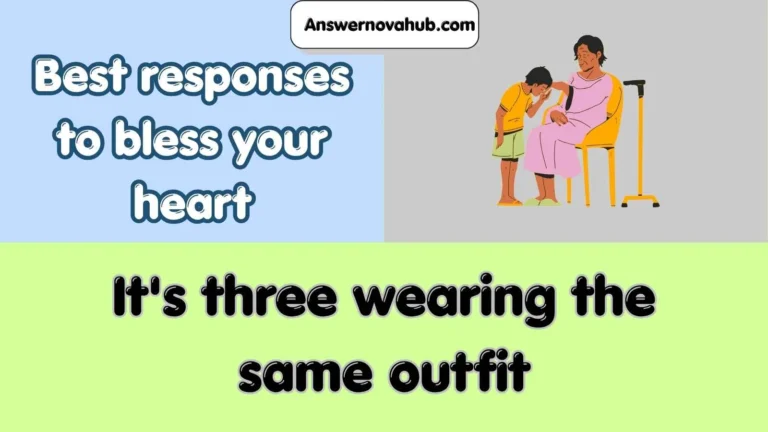 Best responses to bless your heart