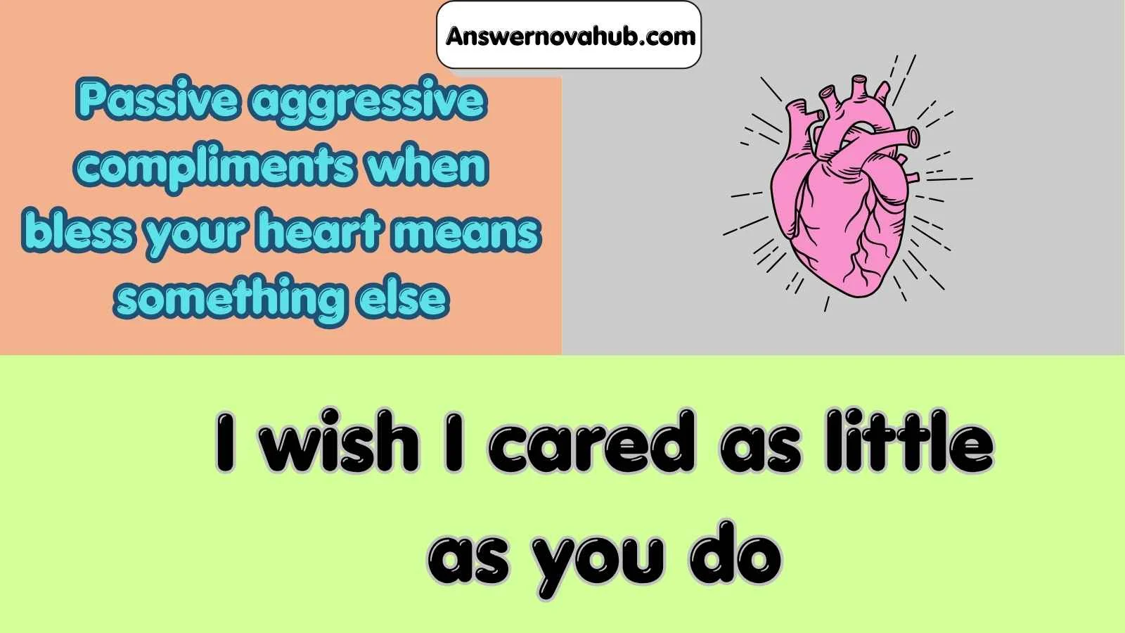 Passive aggressive compliments when bless your heart means something else