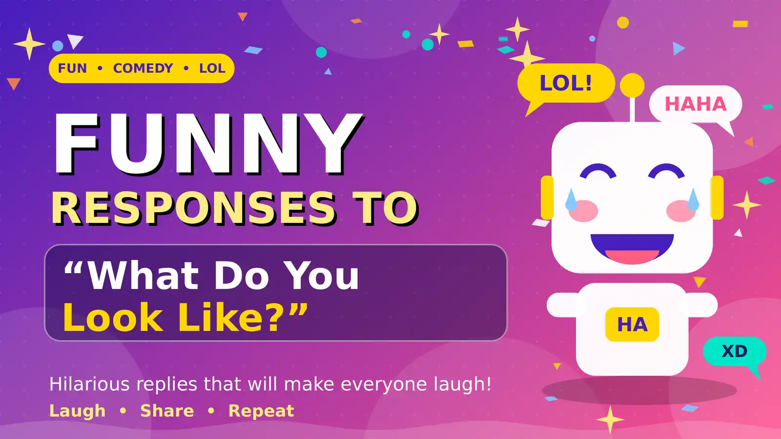 Funny responses to what do you look like
