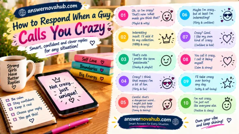 How to respond when a guy calls you crazy